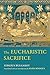 The Eucharistic Sacrifice