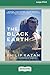 The Black Earth (16pt Large Print Edition)