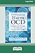 Overcoming Harm OCD: Mindfulness and CBT Tools for Coping with Unwanted Violent Thoughts (16pt Large Print Edition)