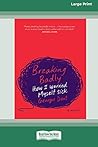 Breaking Badly (16pt Large Print Edition)