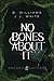No Bones About It (Moss and Wolf Case Files, #1)