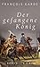 Der gefangene König