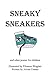 Sneaky Sneakers and Other P...