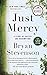 Just Mercy A Story of justice and redemption by Bryan Stevenson