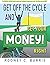 Get Off The Cycle and GET YOUR MONEY RIGHT! by Rodney C Burris