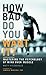 How Bad Do You Want It?: Mastering the Psychology of Mind Over Muscle