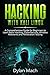 Hacking with Kali Linux: A Comprehensive Guide for Beginners to Learn Basic Hacking, Cybersecurity, Wireless Networks, and Penetration Testing