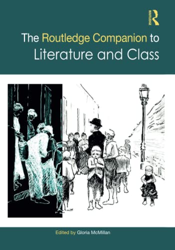 The Routledge Companion to Literature and Class (Routledge Literature Companions)