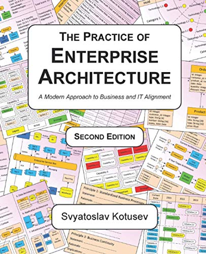 The Practice of Enterprise Architecture: A Modern Approach to Business and IT Alignment (Paperback)