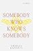 Somebody Who Knows Somebody