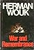 War and Rememberance by Herman Wouk