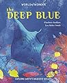 The Deep Blue by Charlotte Guillain The Deep Blue by Charlotte Guillain