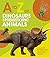 A to Z of Dinosaurs and Prehistoric Animals