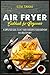Air Fryer Cookbook For Begi...