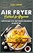 Air Fryer Cookbook for Begi...