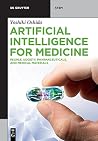 Artificial Intelligence for Medicine by Yoshiki Oshida Artificial Intelligence for Medicine by Yoshiki Oshida