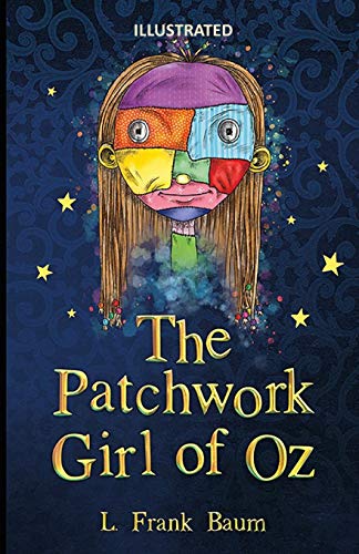 The Patchwork Girl of Oz Illustrated