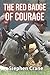 The Red Badge Of Courage