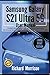 Samsung Galaxy S21 Ultra 5G User Manual: A Detailed Guide for Beginners with Tips and Tricks to Mastering the New Samsung Galaxy S21 Hidden Features and Troubleshooting Common Problem