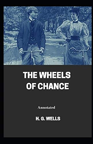 The Wheels of Chance Annotated