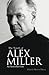 The Novels of Alex Miller: An introduction