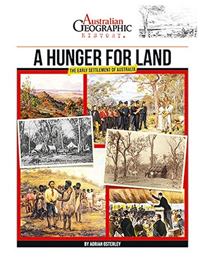 A Hunger For Land (Australian Geographic History)