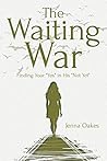 The Waiting War