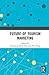 Future of Tourism Marketing