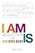 I Am Is: Absolute Proof Tha...