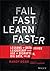 Fail Fast, Learn Faster: Lessons in Data-Driven Leadership in an Age of Disruption, Big Data, and AI