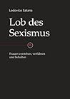 Lob des Sexismus:...