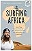 Surfing Africa by Carlo Drechsel