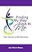 Finding My Way Back to Me: Your Journey of Self-Discovery