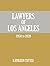 Lawyers of Los Angeles: 1950 to 2020