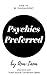Psychics Preferred: A Co-cr...