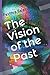 The Vision of the Past by Pavithra Balasubramanian