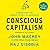 Conscious Capitalism: Liber...