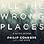 All the Wrong Places: A Life Lost and Found