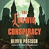 The Ludwig Conspi...
