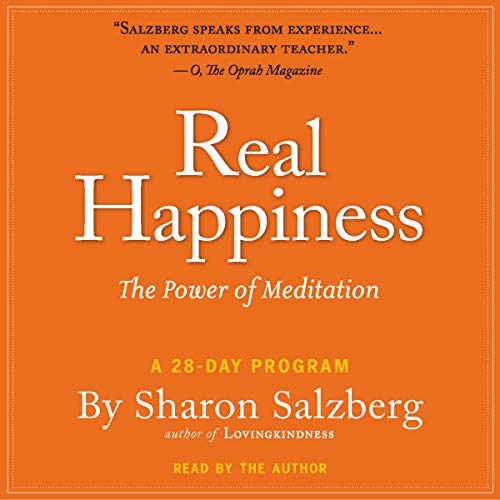 Real Happiness: The Power of Meditation: A 28-Day Program