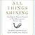 All Things Shining: Reading the Western Canon to Find Meaning in a Secular World