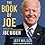 The Book of Joe: The Life, Wit, and (Sometimes Accidental) Wisdom of Joe Biden