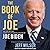 The Book of Joe: The Life, Wit, and (Sometimes Accidental) Wisdom of Joe Biden