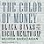 The Color of Money: Black B...