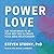 Empowered Love: Use Your Brain to Be Your Best Self and Create Your Ideal Relationship