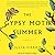 The Gypsy Moth Summer: A Novel