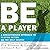 Be a Player: A Breakthrough Approach to Playing Better ON the Golf Course