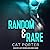 Random & Rare