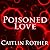 Poisoned Love