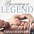 Becoming a Legend (The Kavanagh Legends Series)